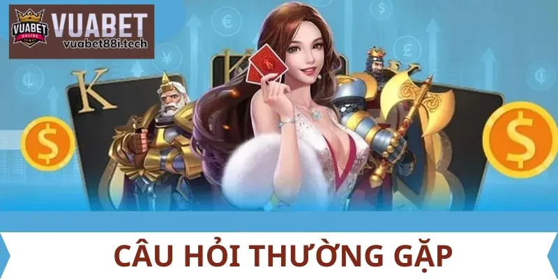 Câu hỏi thường gặp